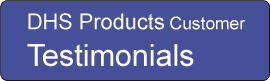 DHS Products Testimonials